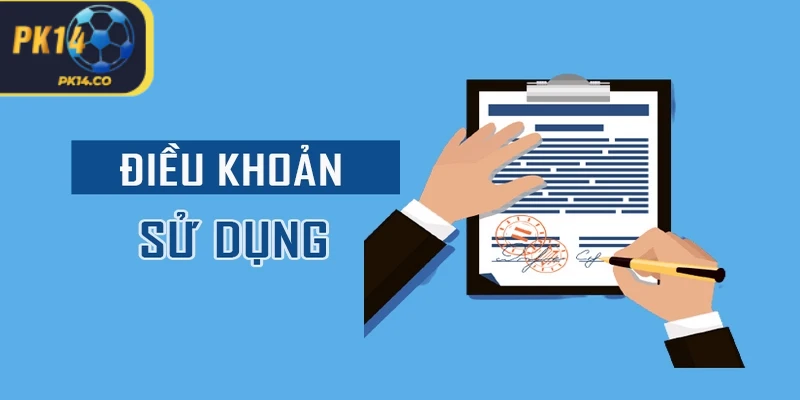 Điều Khoản Sử Dụng - Cập Nhập Thông Tin Mới Nhất 2 Mục đích PK14 tạo lập điều khoản sử dụng